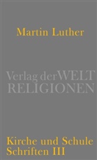 Martin Luther, Beutel, Albrech Beutel, Albrecht Beutel, Kaufmann, Kaufmann... - Kirche und Schule