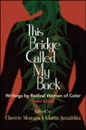Cherri e/ Anzald a Moraga, Cherri¦e/ Anzald·a Moraga, Gloria Anzaldua, Gloria Anzaldúa, Cherrie Moraga, Cherríe Moraga - This Bridge Called My Back