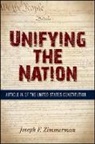 Joseph F Zimmerman, Joseph F. Zimmerman - Unifying the Nation