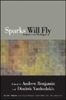 Andrew Benjamin, Andrew/ Vardoulakis Benjamin, Andrew Benjamin, Dimitris Vardoulakis - Sparks Will Fly