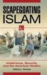 Jeffrey Thomas, Jeffrey L. Thomas - Scapegoating Islam