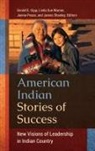 Gerald E. Gipp, Janine Pease, Linda Sue Warner, Linda Sue/ Gipp Warner, Gerald Gipp, Gerald E. Gipp... - American Indian Stories of Success