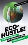 Bruce Johansen, Bruce E. Johansen, Bruce Elliott Johansen - Eco-Hustle!