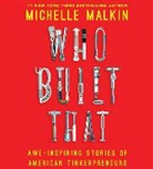 Michelle Malkin, Michelle Malkin - Who Built That (Audio book)