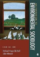 Loka L. Ashwood, Loka L. L. Ashwood, Michael M Bell, Michael M. Bell, Michael Mayerfeld Bell, Michael Mayerfeld Ashwood Bell... - Invitation to Environmental Sociology