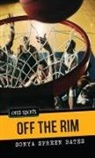 Sonya Bates, Sonya Spreen Bates - Off the Rim