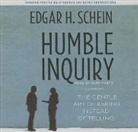 Edgar H. Schein, Lloyd James, Sean Pratt - Humble Inquiry: The Gentle Art of Asking Instead of Telling (Hörbuch)