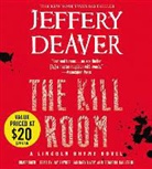 Jeffery Deaver, January Lavoy, Jay Snyder - The Kill Room a Lincoln Rhyme Novel (Hörbuch)