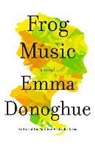 Emma Donoghue, Khristine Hvam - Frog Music (Audiolibro)