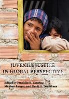 Franklin E. (EDT)/ Langer Zimring, Maximo Langer, David S. Tanenhaus, Franklin E. Zimring - Juvenile Justice in Global Perspective