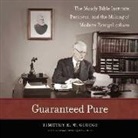 Timothy Gloege, Timothy E. W. Gloege, Jim Manchester - Guaranteed Pure: The Moody Bible Institute, Business, and the Making of Modern Evangelicalism (Audio book)