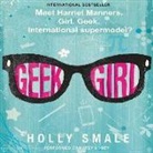 Holly Smale, Katey Sobey - Geek Girl (Audio book)