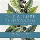 Dallas Willard, Eileen Stevens, Alan Winter - The Allure of Gentleness: Defending the Faith in the Manner of Jesus (Audio book)