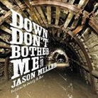 Jason Miller, Johnny Heller - Down Don T Bother Me (Audio book)