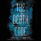 Lindsay Cummings, Caitlin Davies, Josh Hurley - The Murder Complex #2: The Death Code: A Murder Complex Novel (Audio book)