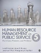 Evan M. Berman, Evan M. West Berman, Evan M./ Bowman Berman, James S. Bowman, Montgomery R. Van Wart, Jonathan P. West - Human Resource Management in Public Service
