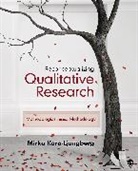 Mirka Koro, Mirka Koro-Ljungberg - Reconceptualizing Qualitative Research