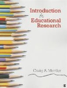 Craig Mertler, Craig A Mertler, Craig A. Mertler - Introduction to Educational Research