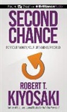 Robert T. Kiyosaki, Tim Wheeler - Second Chance: For Your Money, Your Life and Our World (Audio book)