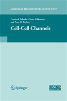 Franti Ek Balu Ka, Frantisek Baluska, František Baluška, Peter W. Barlow, Diete Volkmann, Dieter Volkmann... - Cell-Cell Channels