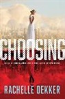 Rachelle Dekker - The Choosing