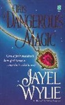 Wylie, Jayel Wylie, Wylie Jayel - This Dangerous Magic