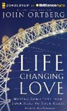 John Ortberg, John Patrick Walsh - Life-Changing Love: Moving God's Love from Your Head to Your Heart (Audio book)