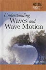 Randall McPartland - Understanding Waves and Wave Motion
