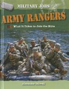 Alexander Stilwell - Army Rangers: What It Takes to Join the Elite