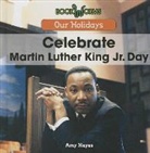 Amy Hayes, Amy Hayes - Celebrate Martin Luther King Jr. Day