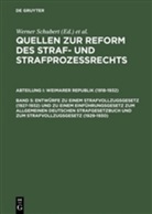 Jürgen Regge, Peter Rieß, Werner Schmid, Werne Schubert, Werner Schubert - Quellen zur Reform des Straf- und Strafprozeßrechts - Abt. I. Band 5: Entwürfe zu einem Strafvollzugsgesetz (1927-1932) und zu einem Einführungsgesetz zum Allgemeinen Deutschen Strafgesetzbuch und zum Strafvollzugsgesetz (1929-1930) - Nachtrag zu Band III 2,3 (Strafverfahrensrecht)