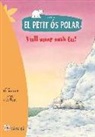 Hans de Beer - El petit ós polar. Vull anar amb tu!
