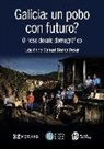 Manuel Blanco Desar - Galicia : un pobo con futuro? : o noso devalo demográfico
