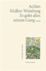 Achim Müller-Weinberg - Es geht alles seinen Gang