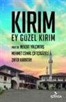 Mehmet Cemal ciftcigüzeli, Zafer Karatay, Nevzat Yalcintas - Kirim, Ey Güzel Kirim