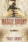 Tracy Groot - Maggie Bright