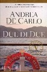 Andrea De Carlo - Due di due