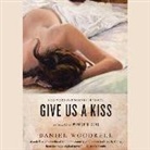 Daniel Woodrell, Brian Troxell - Give Us a Kiss (Audio book)