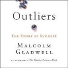 Malcolm Gladwell, Malcolm Gladwell - Outliers the Story of Success (Audio book)
