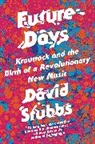 David Stubbs - Future Days