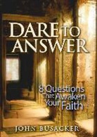 John Busacker - Dare to Answer