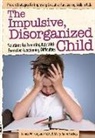 James Forgan, James W Forgan, James W. Forgan, Forgan James W., Mary Anne Richey - The Impulsive, Disorganized Child