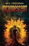 M V Freeman, M. V. Freeman - Incandescent