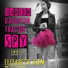 Elizabeth Kiem, Angela Brazil - Dancer, Daughter, Traitor, Spy (Hörbuch)