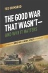 Ted Grimsrud - The Good War That Wasn't-And Why It Matters