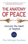 Arbinger Institute, The Arbinger Institute, Duane Boyce, Jim Ferrell, The Arbinger Institute, The Arbinger Institute... - The Anatomy of Peace