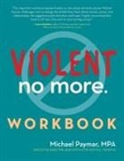 Michael Paymar, MPA Michael Paymar - Violent No More Workbook