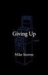 Mike Steeves - Giving Up