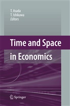 Asada, T Asada, T. Asada, T Ishikawa, T. Ishikawa - Time and Space in Economics