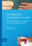 J N Keeman, J. N. Keeman, J.N. Keeman, Bart Cornelius Vrouenraets - Casuïstische heelkunde in beeld